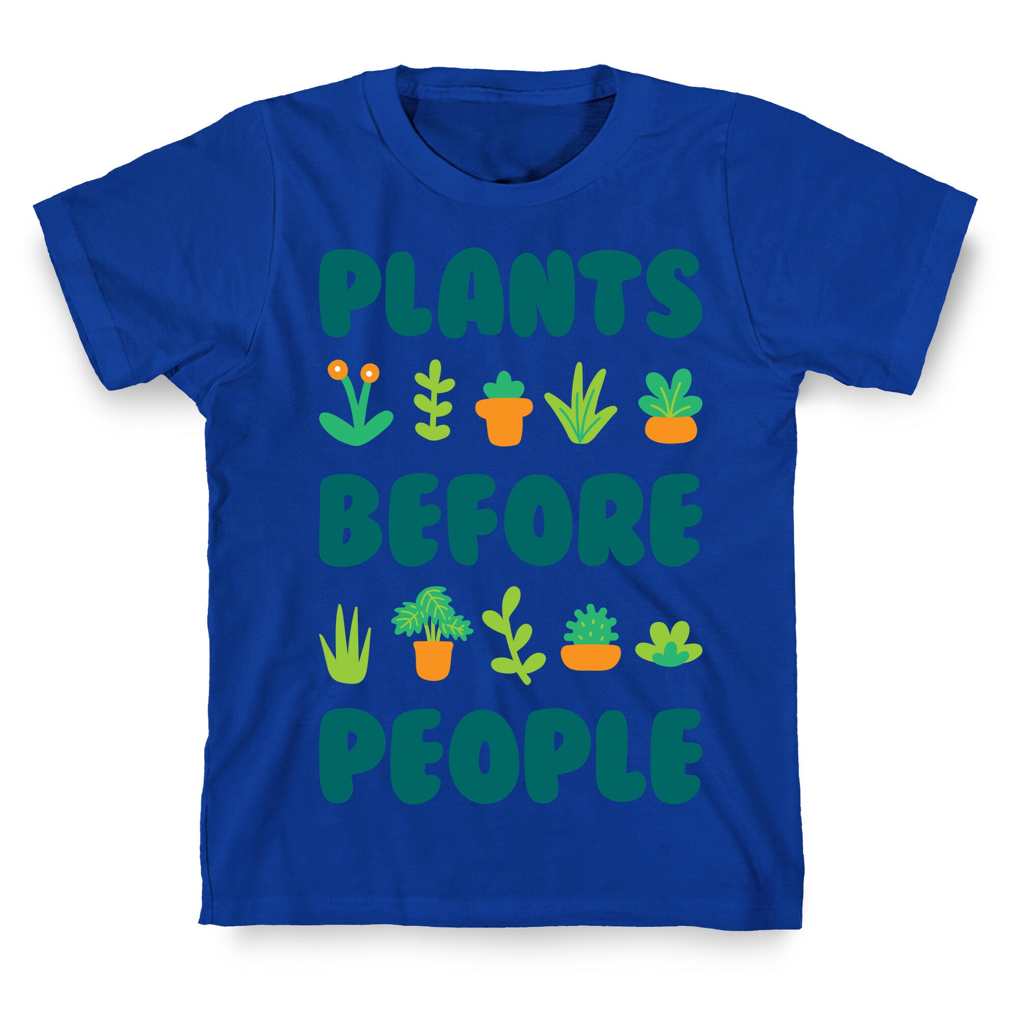 Plants Before People T-Shirt