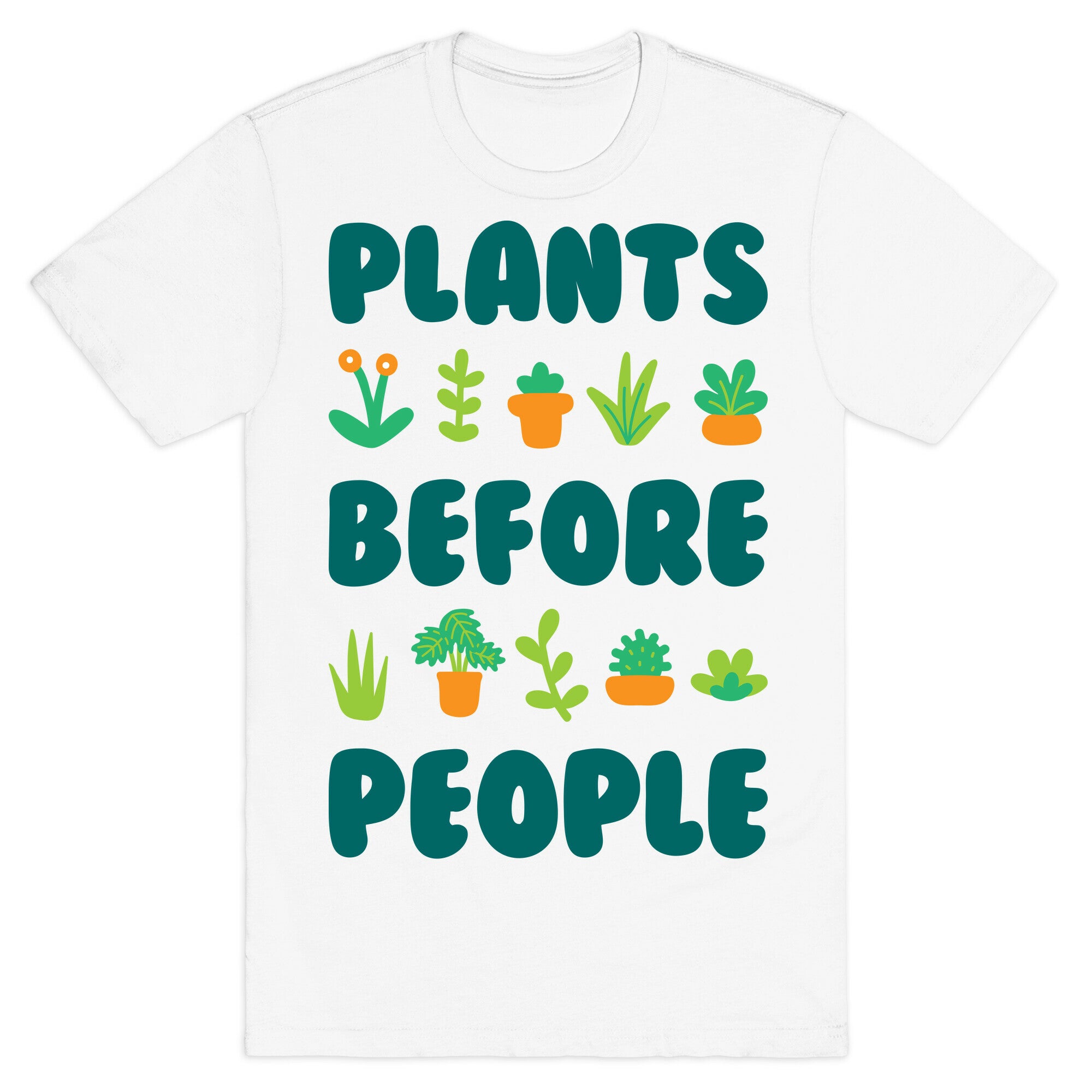 Plants Before People T-Shirt