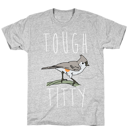 Tough Titty T-Shirt