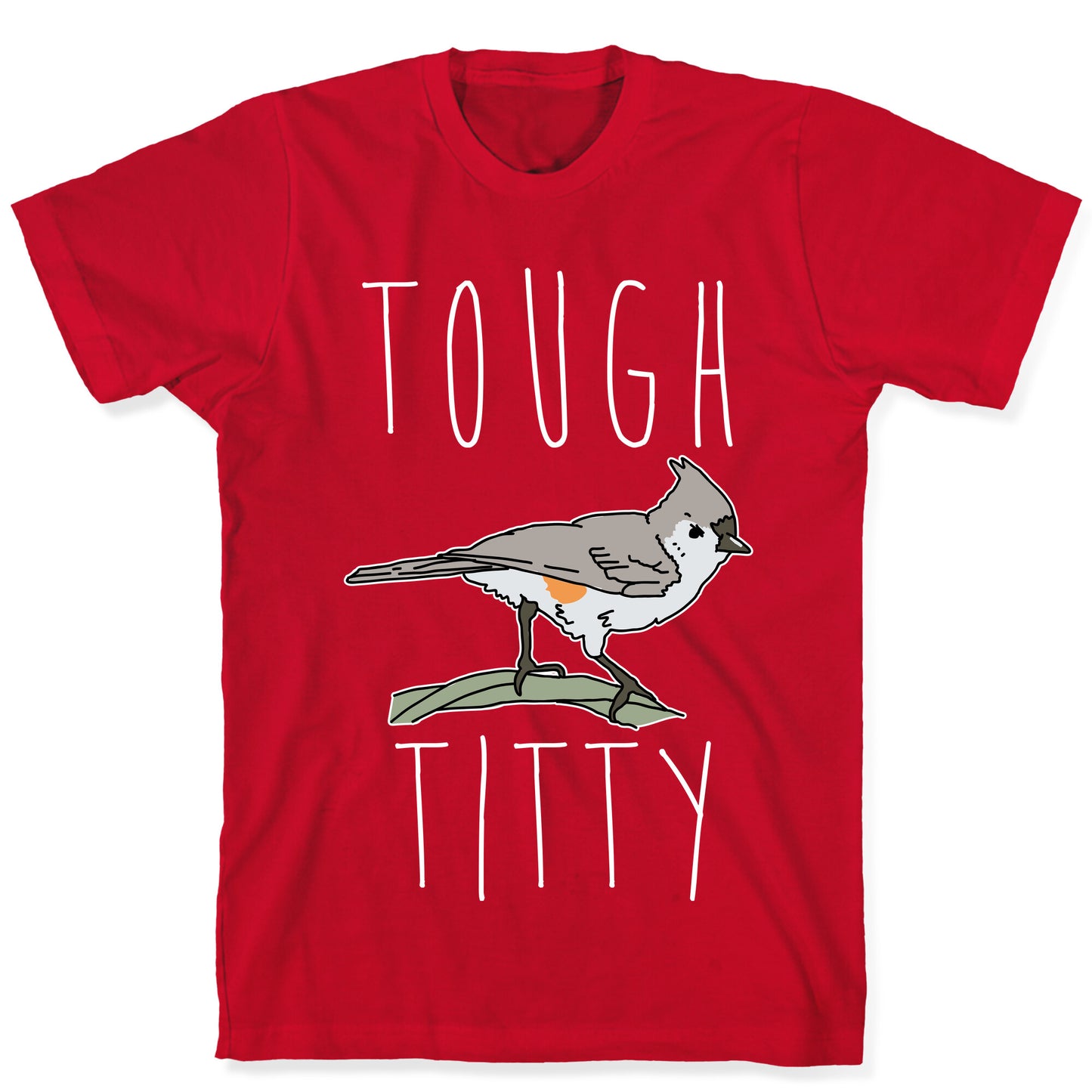 Tough Titty T-Shirt