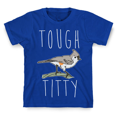 Tough Titty T-Shirt