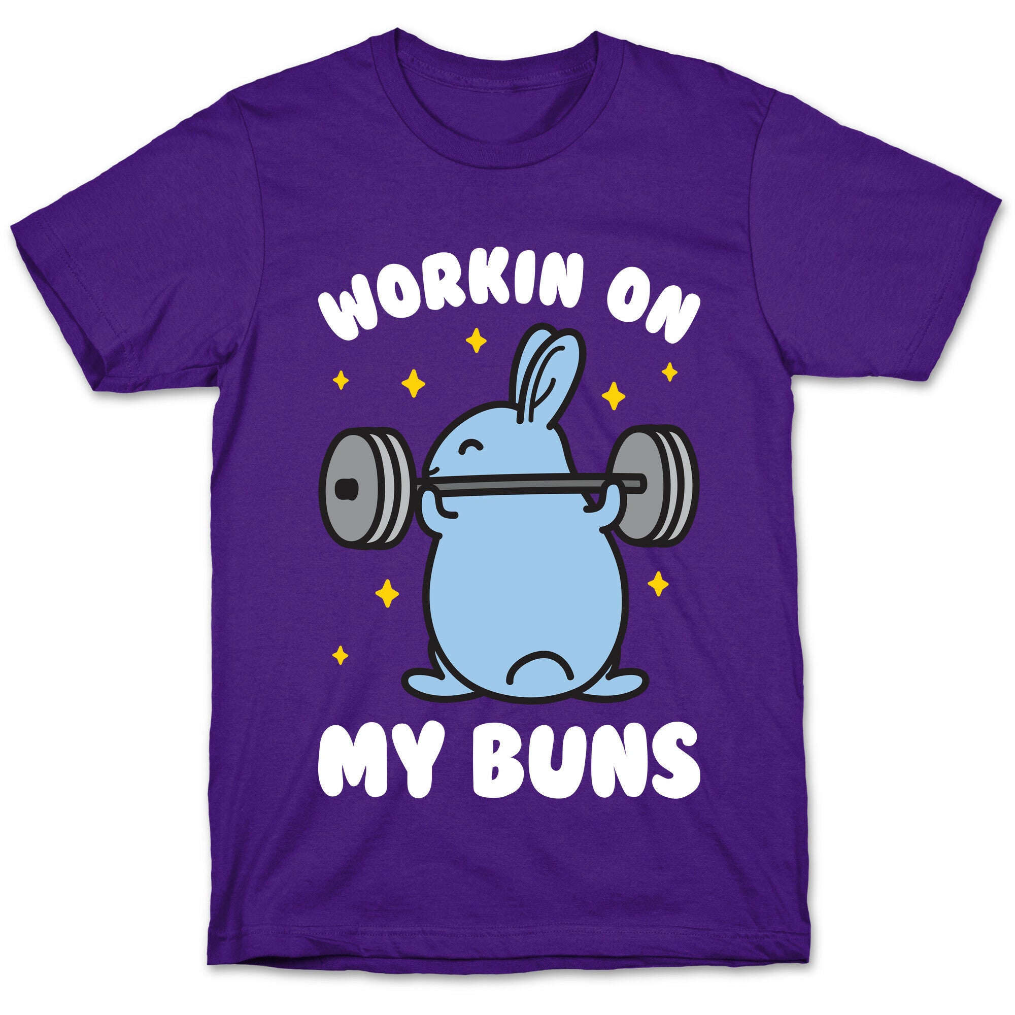 Workin On My Buns T-Shirt