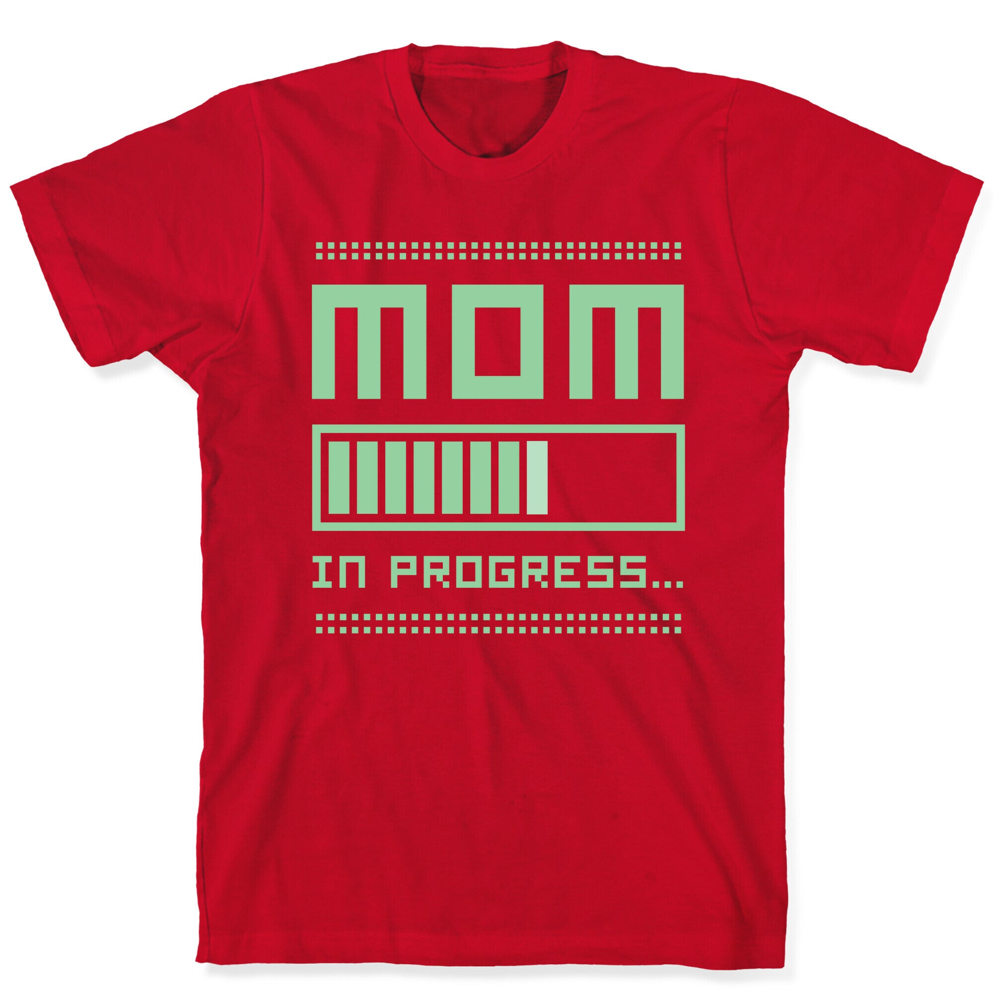 Mom in Progress T-Shirt