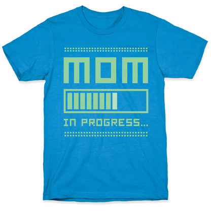 Mom in Progress T-Shirt