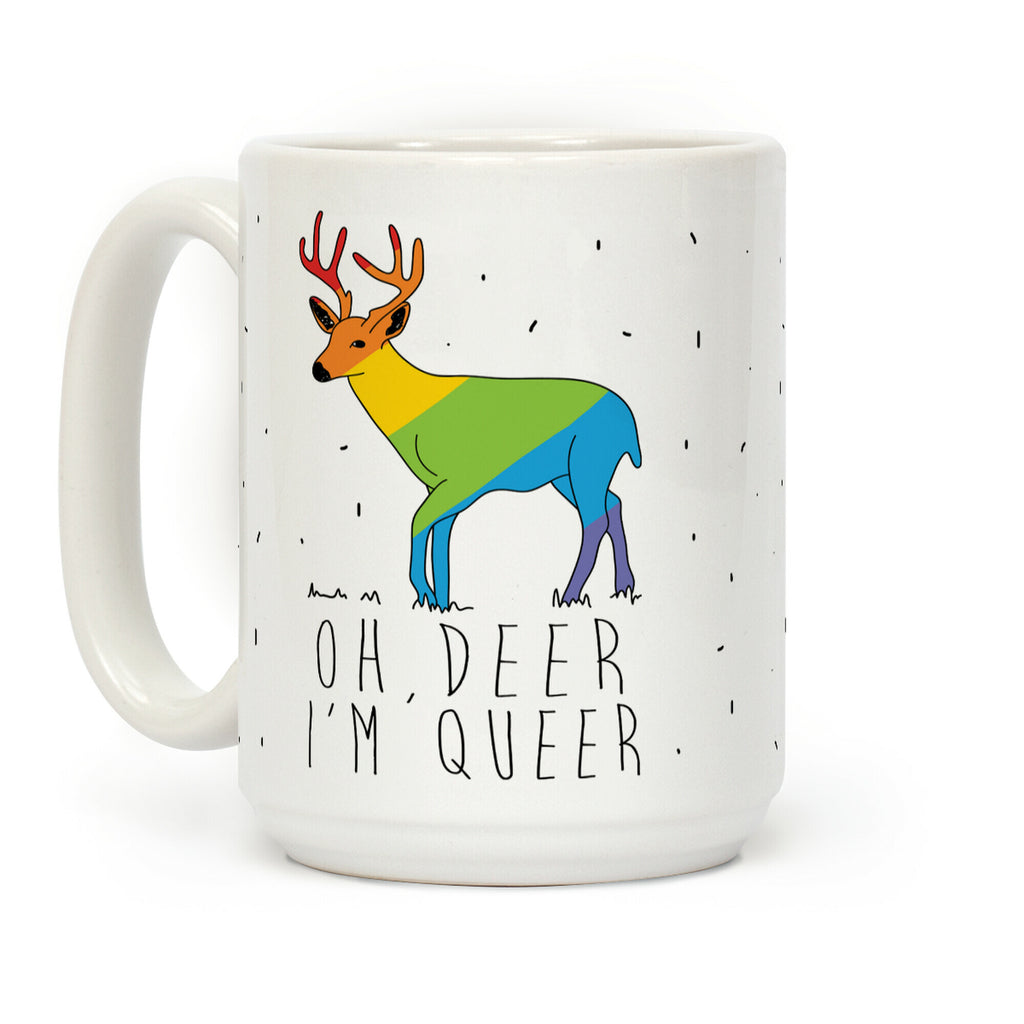 Oh Deer I'm Queer Coffee Mug