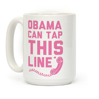 Obama Can Tap This Line Coffee Mug