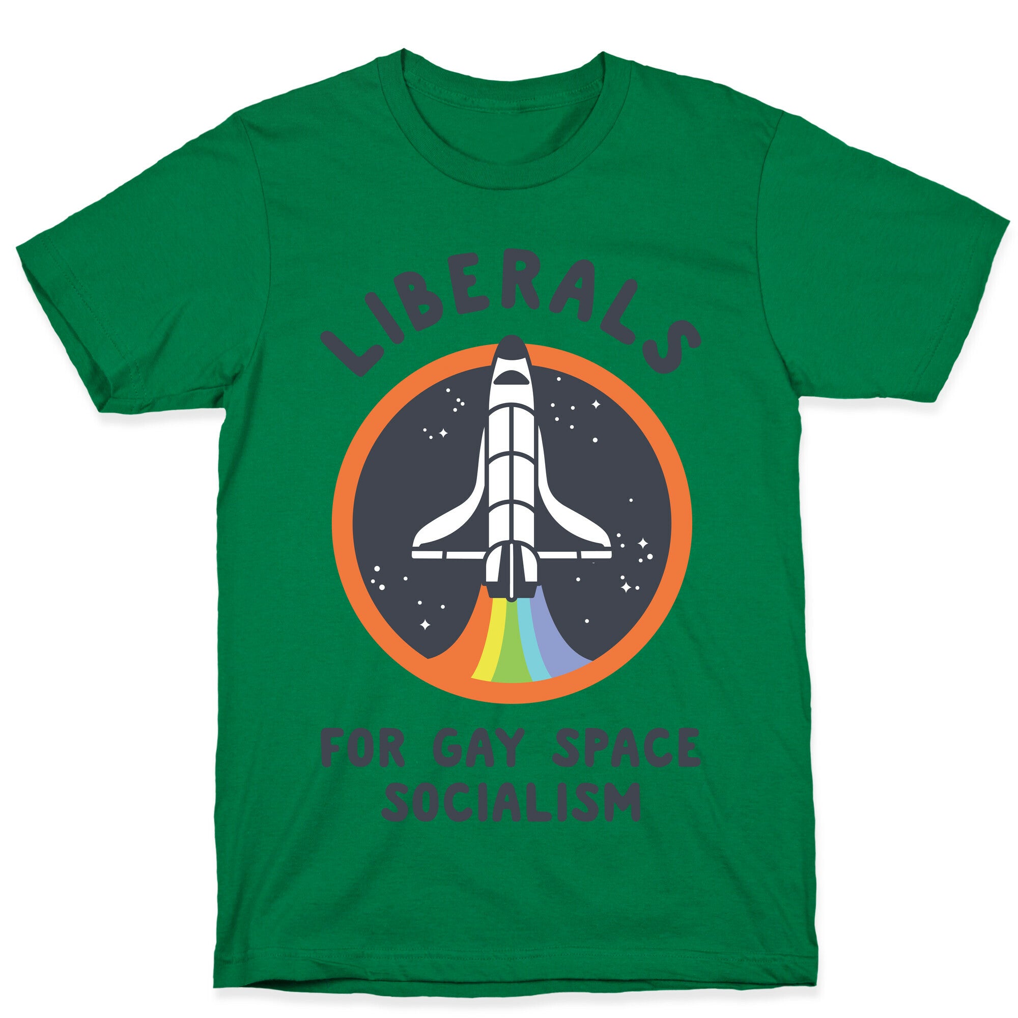 Liberals For Gay Space Socialism T-Shirt