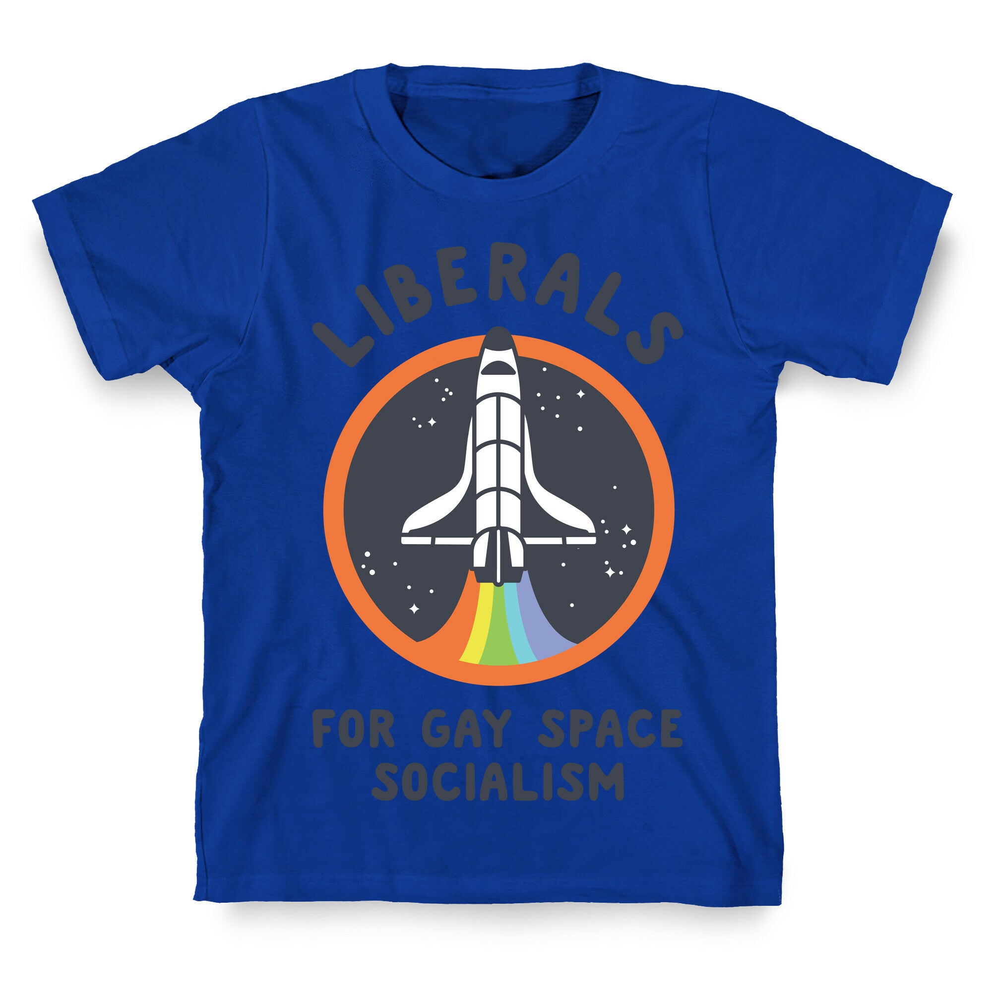 Liberals For Gay Space Socialism T-Shirt