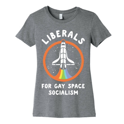 Liberals For Gay Space Socialism Women's Cotton Tee