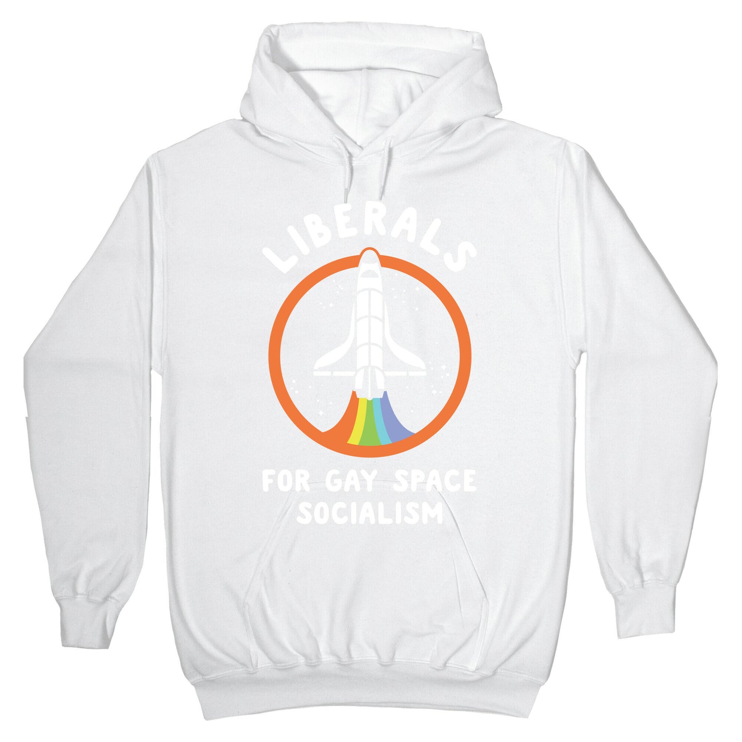 Liberals For Gay Space Socialism Hoodie