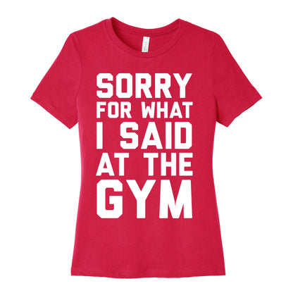 Sorry For What I Said At The Gym Women's Cotton Tee