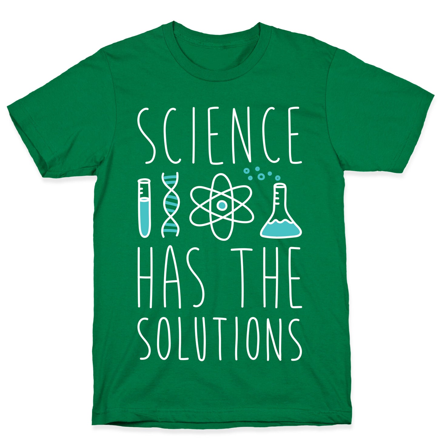 Science Has The Solutions T-Shirt