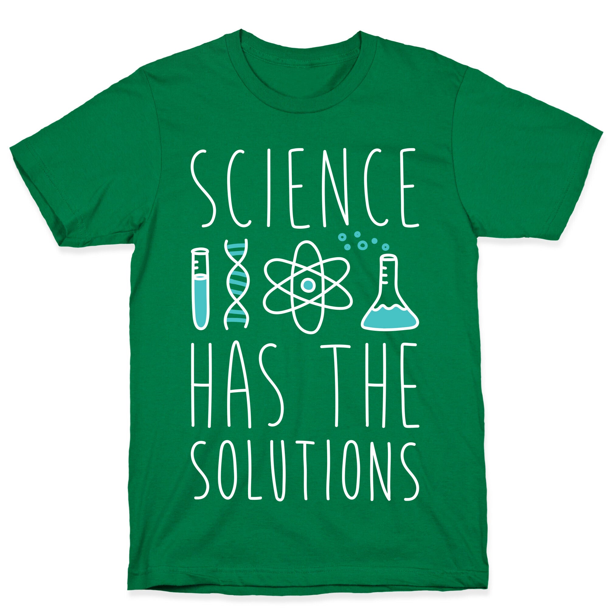 Science Has The Solutions T-Shirt