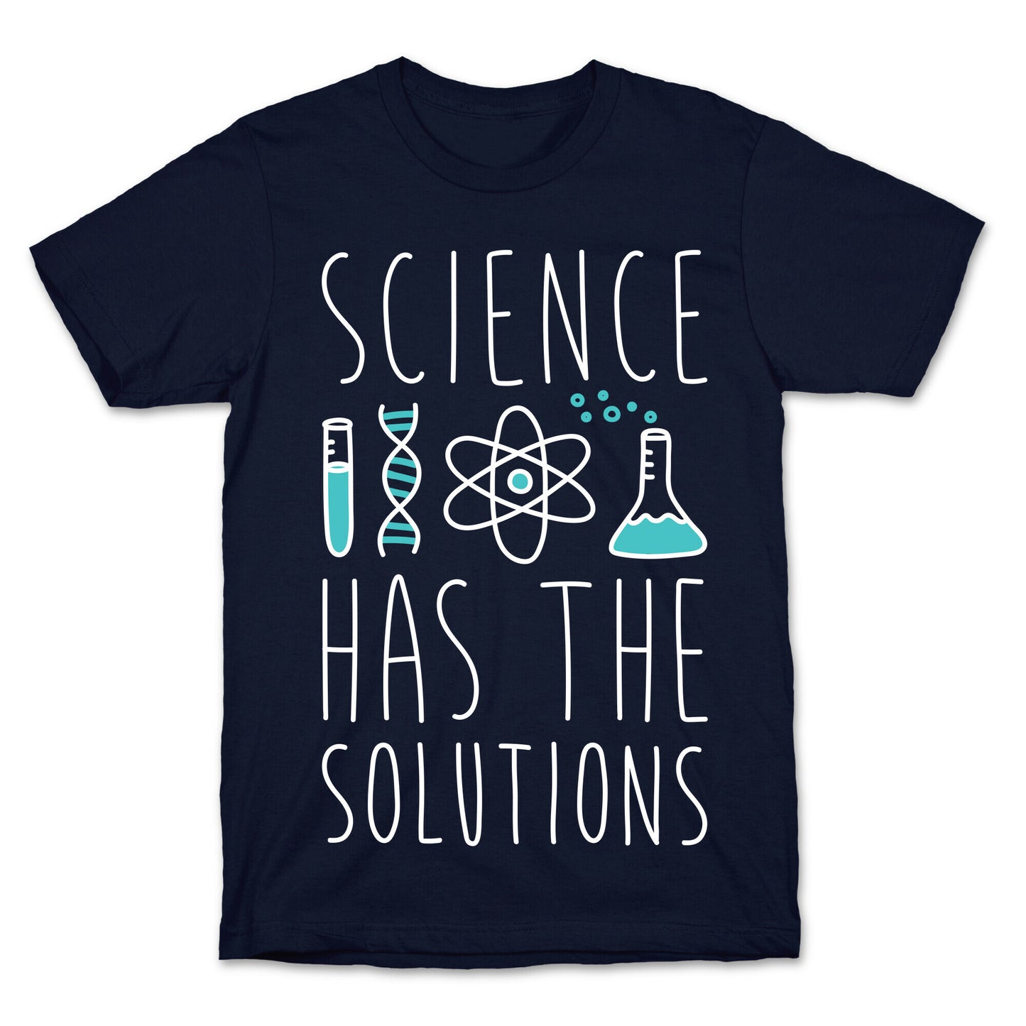 Science Has The Solutions T-Shirt
