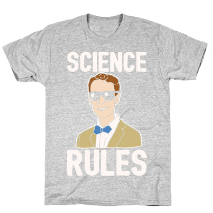Science Rules White Print T-Shirt