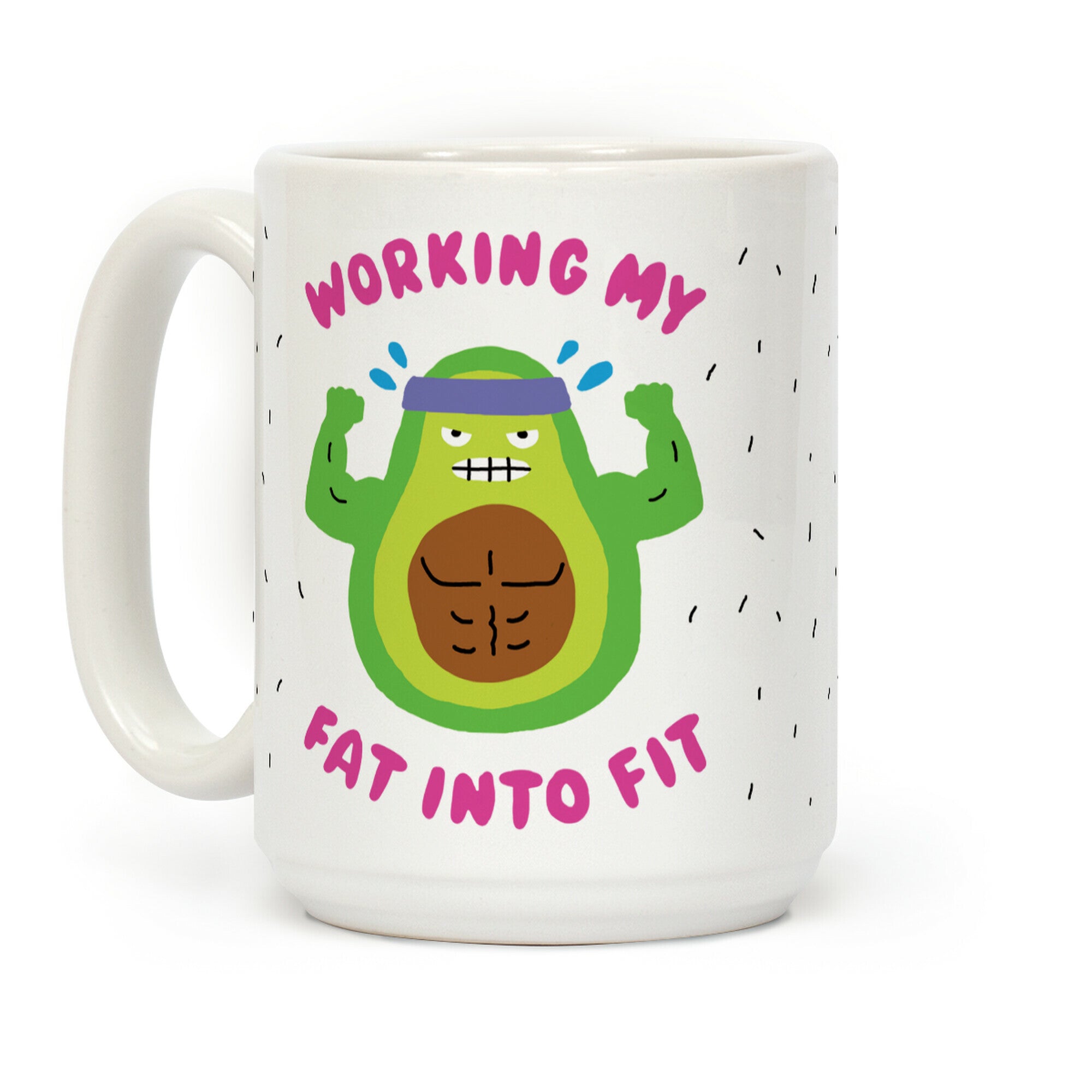 Working My Fat Into Fit Coffee Mug