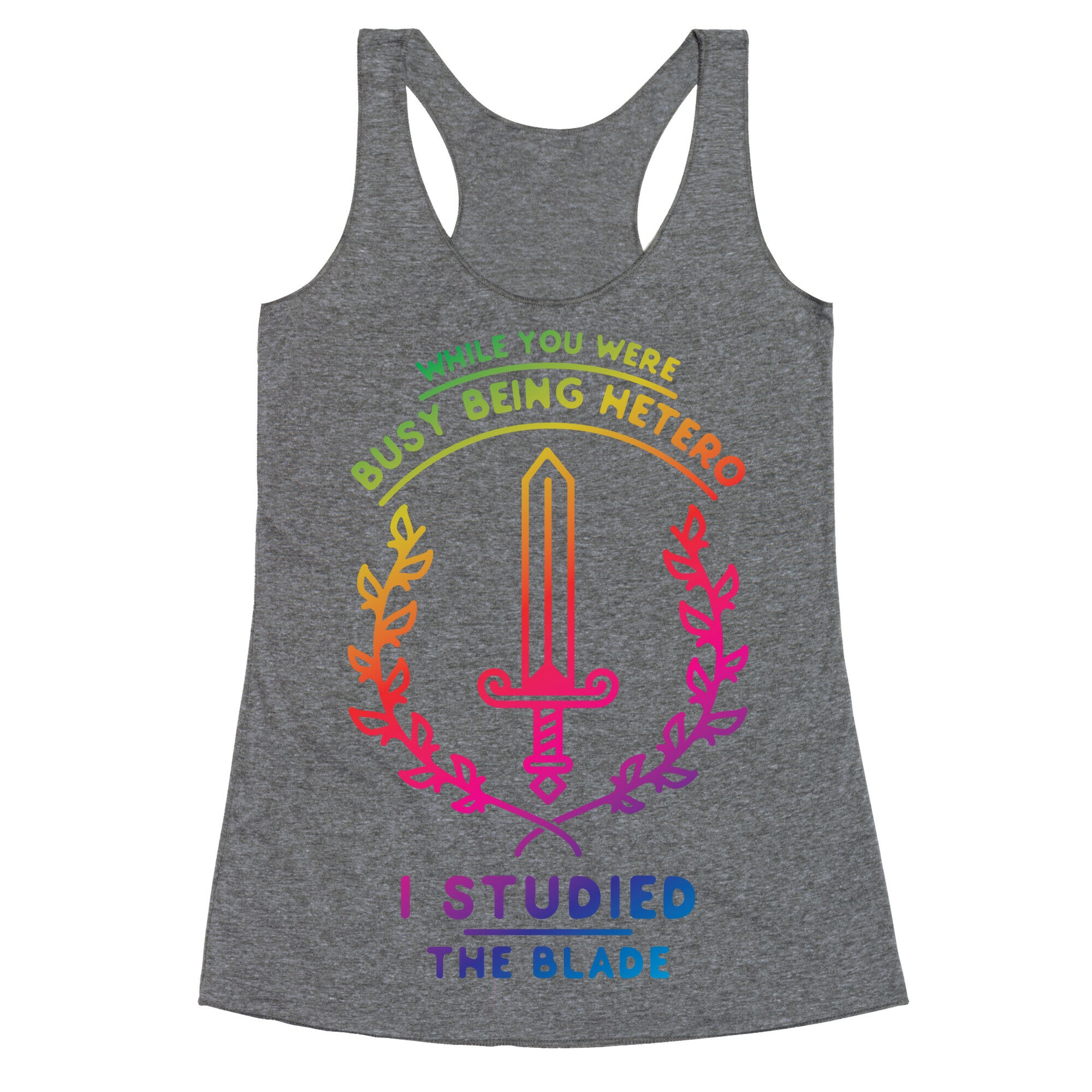 While You Were Busy Being Hetero Racerback Tank