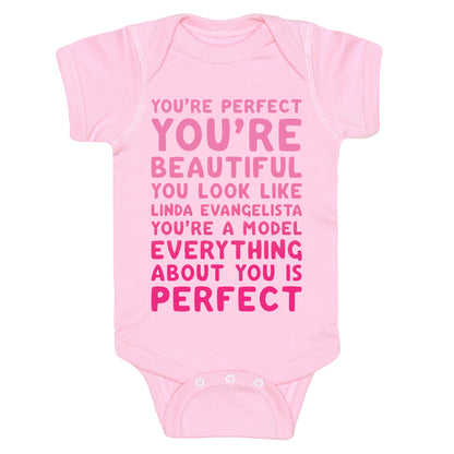 You're Beautiful You Look Like Linda Evangelista White Print Baby One Piece