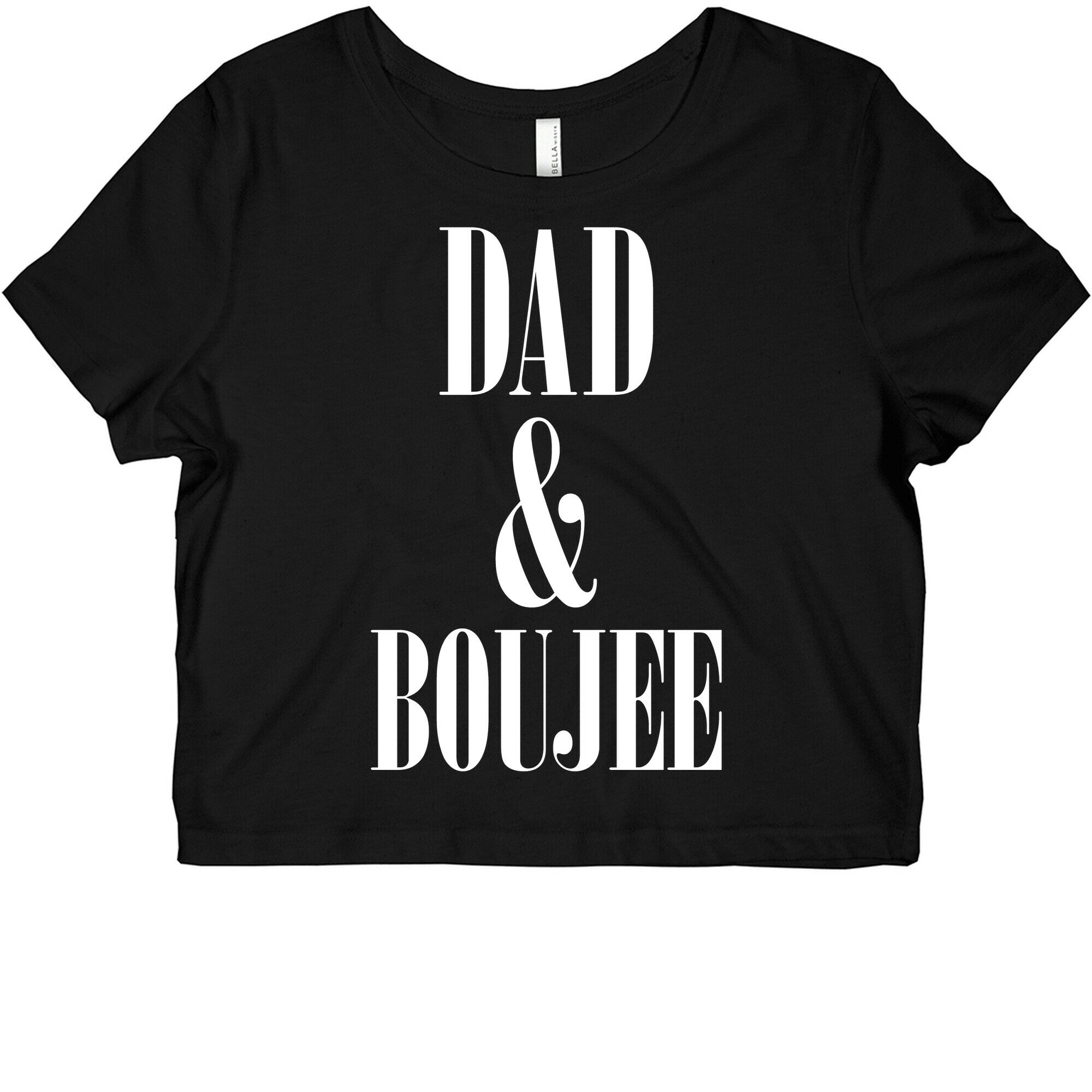 Dad and Boujee Graphic Baby Tee