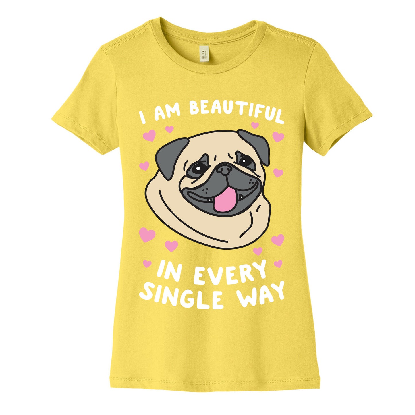 I Am Beautiful Pug Women's Cotton Tee