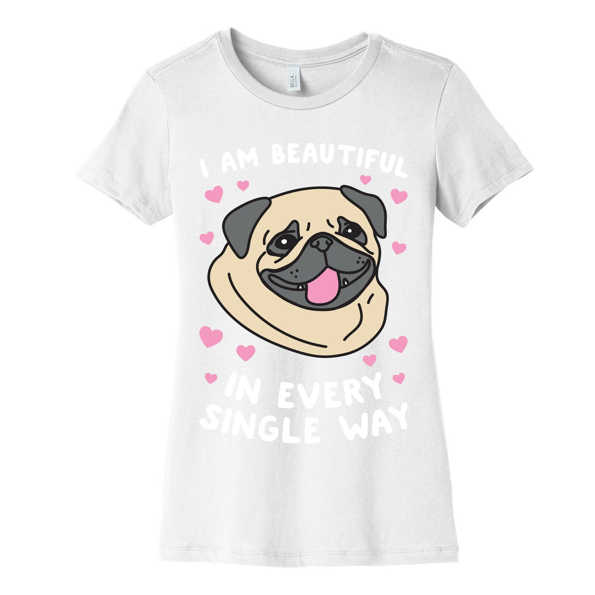 I Am Beautiful Pug Women's Cotton Tee