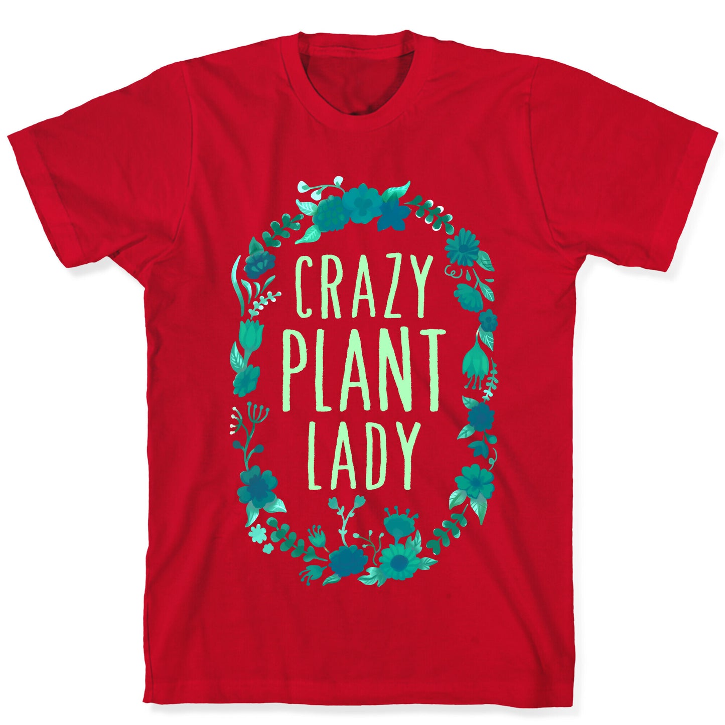 Crazy Plant Lady T-Shirt