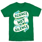 Science Not Silence T-Shirt