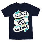 Science Not Silence T-Shirt