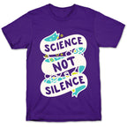 Science Not Silence T-Shirt