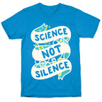 Science Not Silence T-Shirt