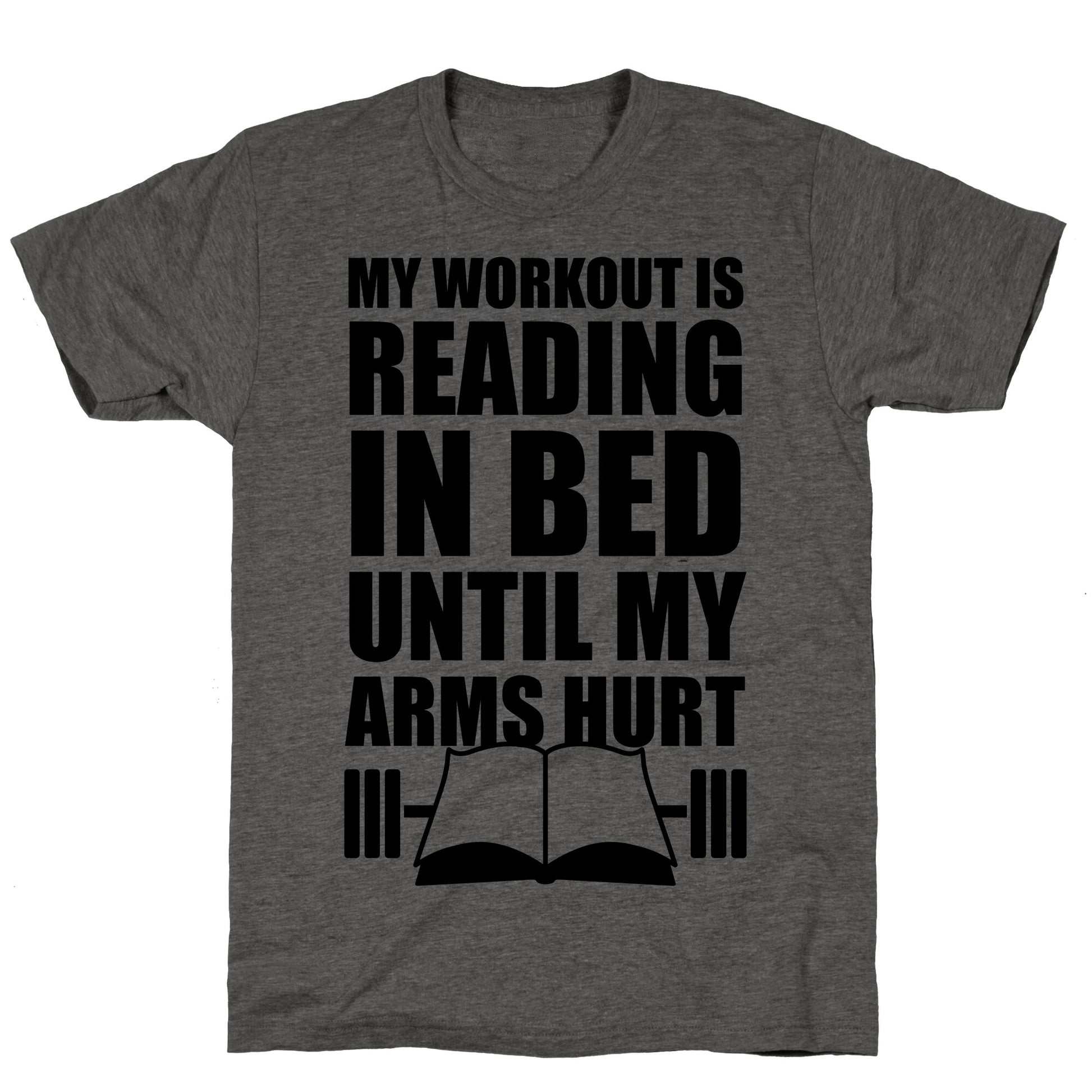 My Workout Is Reading In Bed Unisex Triblend Tee