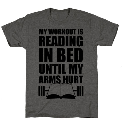 My Workout Is Reading In Bed Unisex Triblend Tee