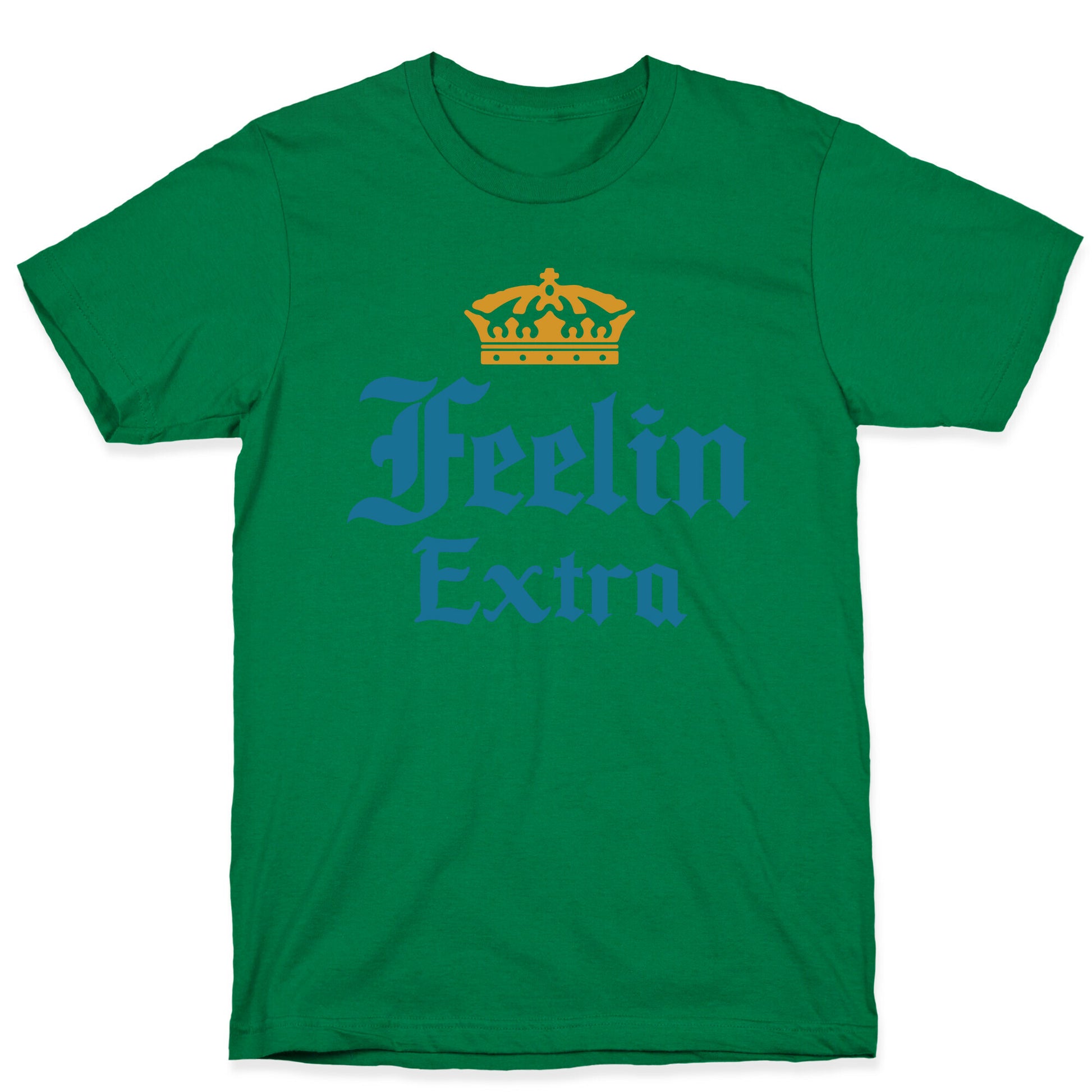 Feelin Extra Corona Parody T-Shirt