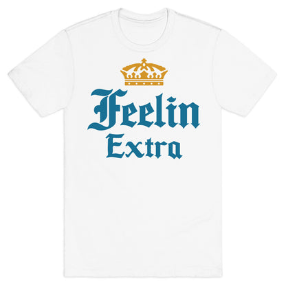 Feelin Extra Corona Parody T-Shirt