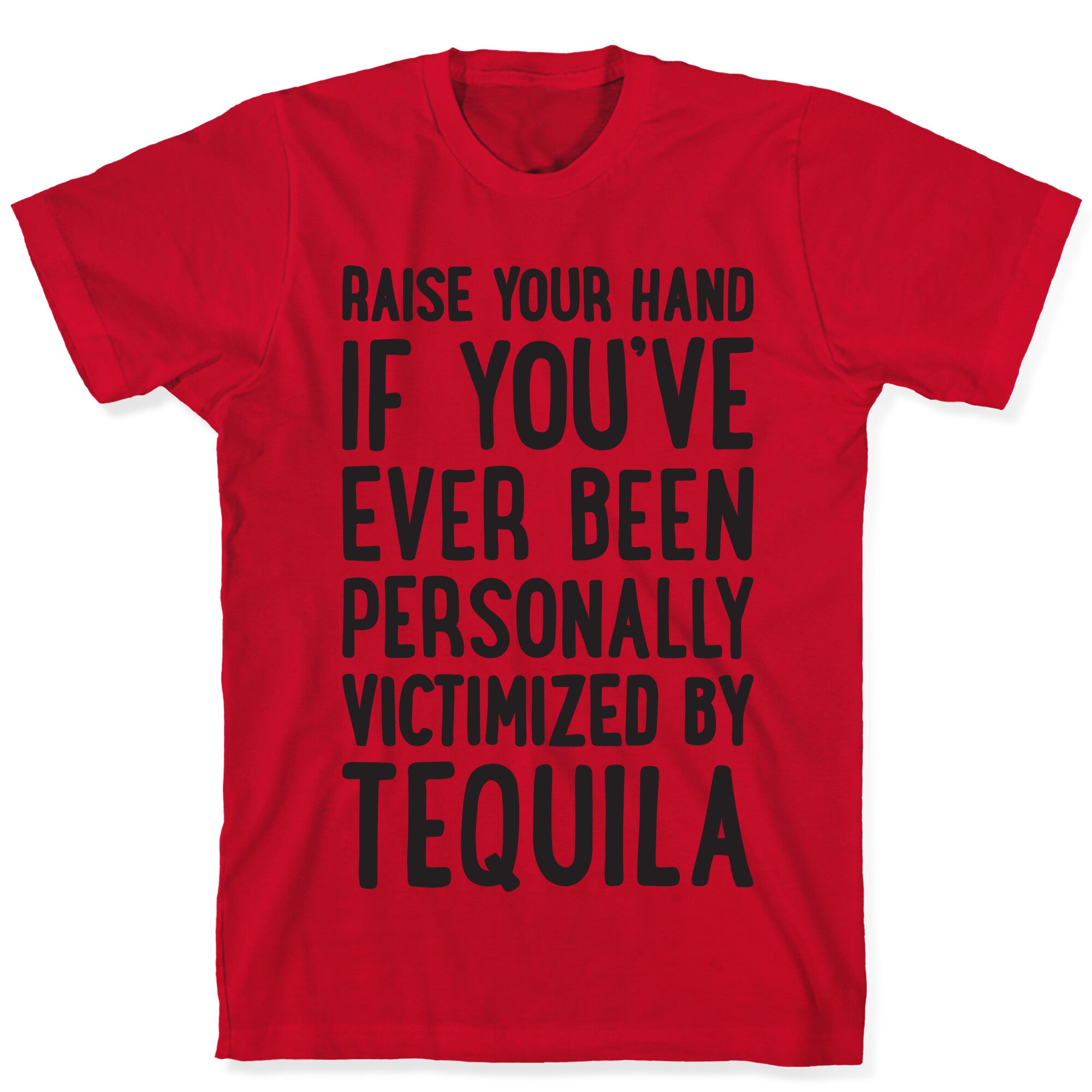 Personally Victimized By Tequila T-Shirt