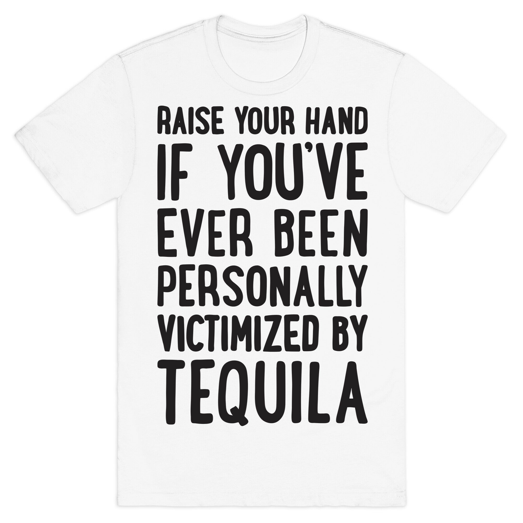 Personally Victimized By Tequila T-Shirt