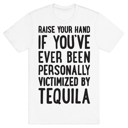 Personally Victimized By Tequila T-Shirt