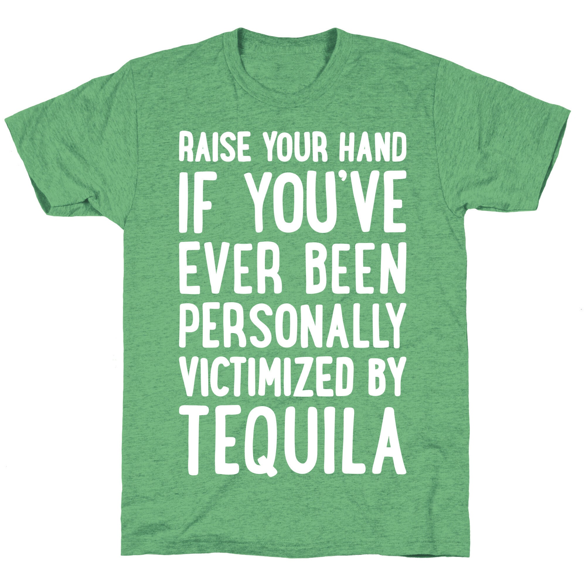 Personally Victimized By Tequila Unisex Triblend Tee