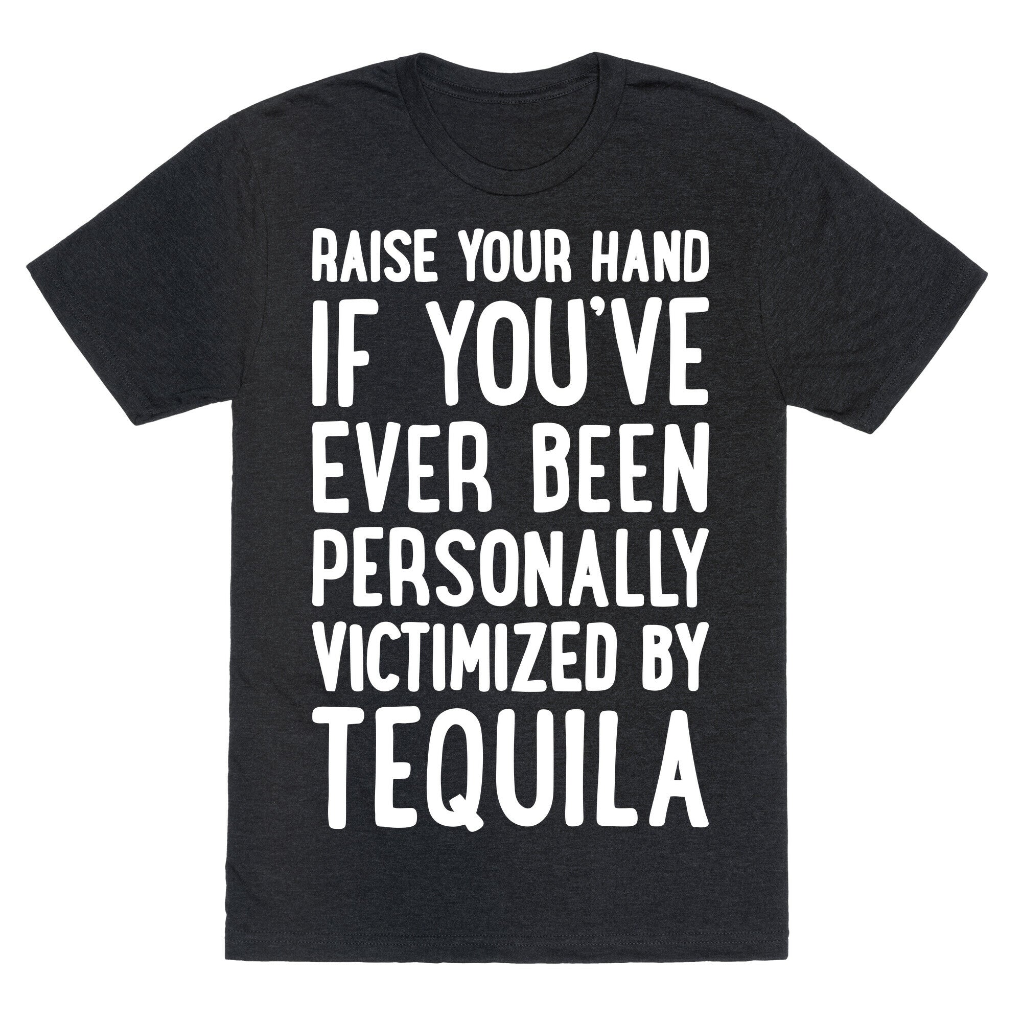 Personally Victimized By Tequila Unisex Triblend Tee