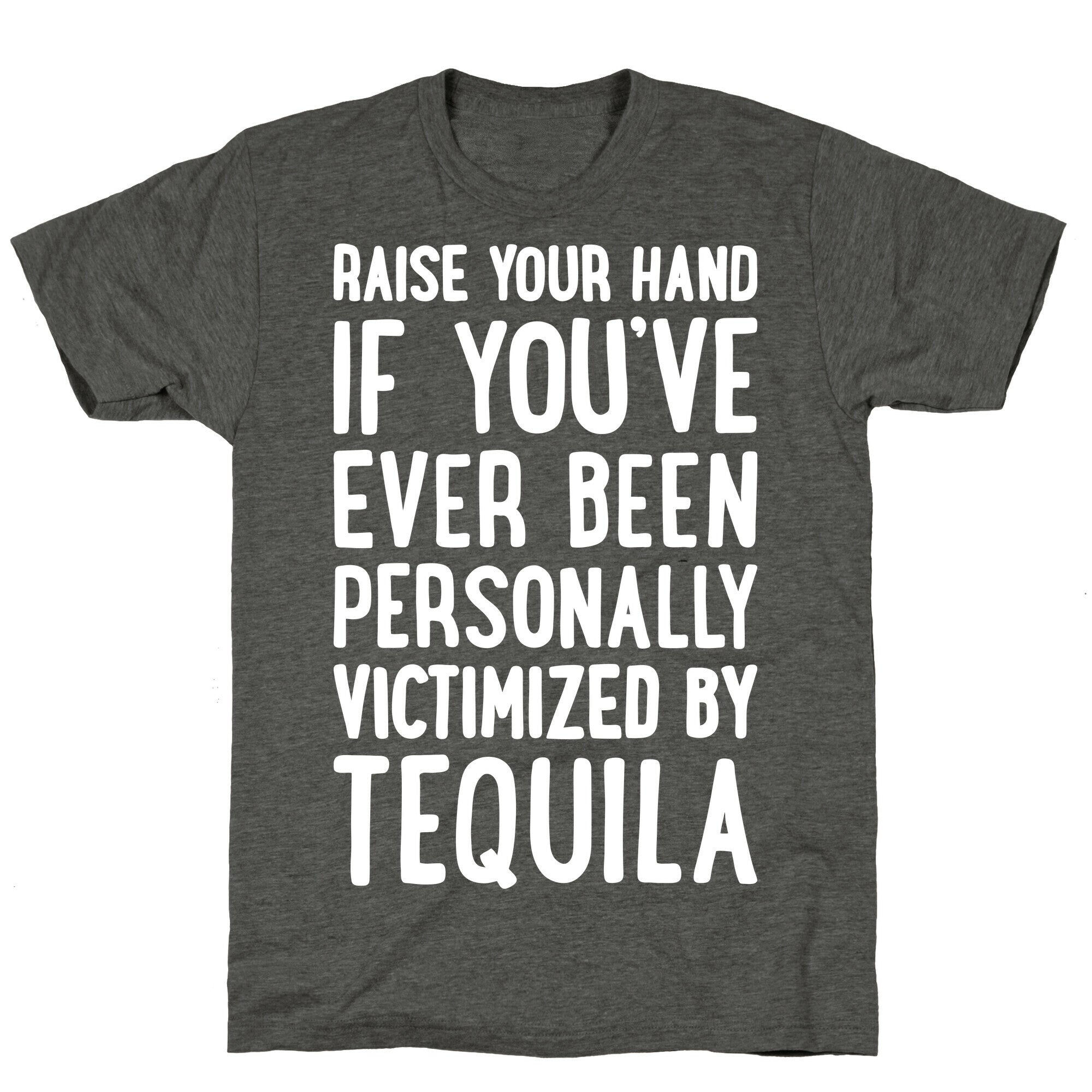 Personally Victimized By Tequila Unisex Triblend Tee