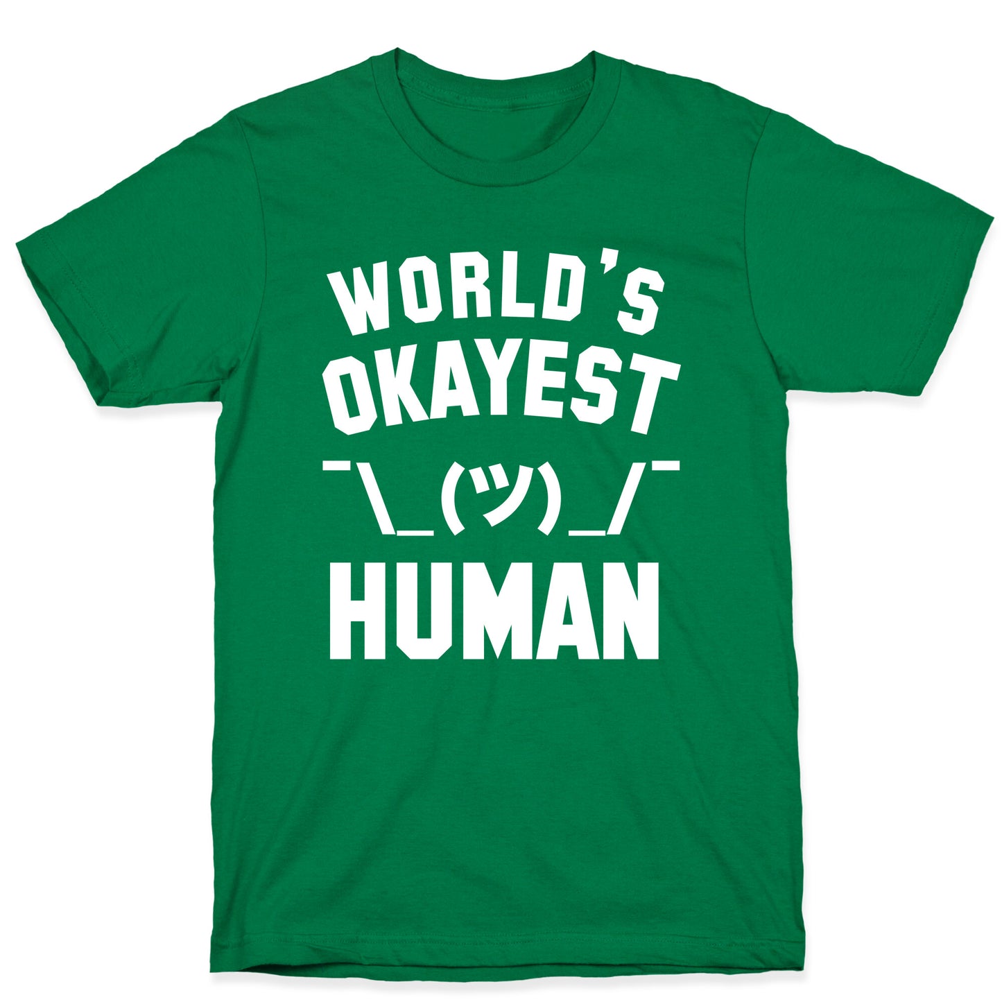 World's Okayest Human T-Shirt