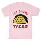 Yo Quiro Tacos T-Shirt
