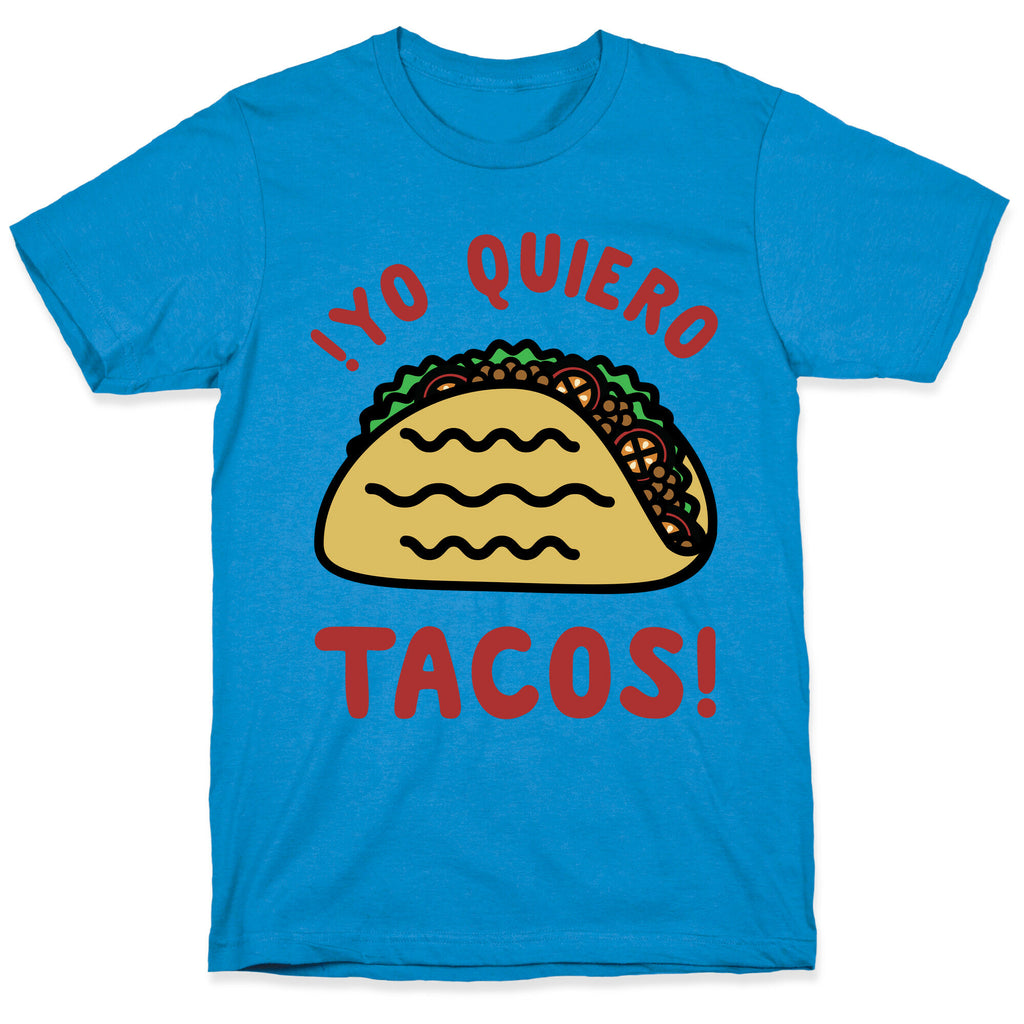 Yo Quiro Tacos T-Shirt