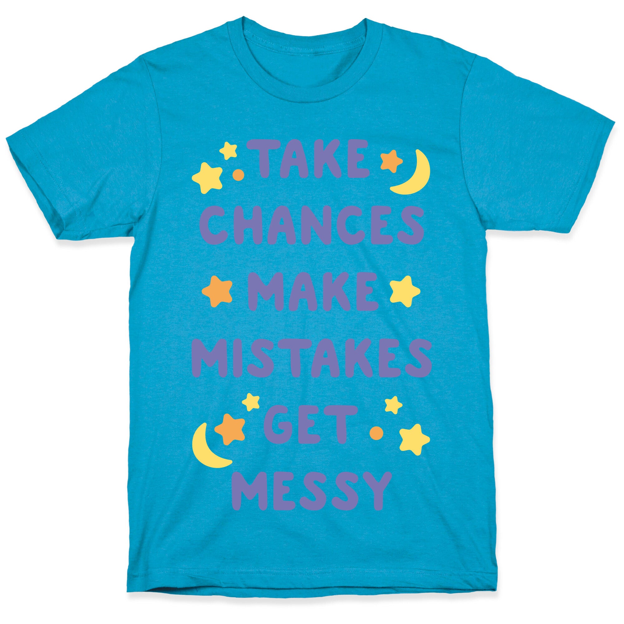 Take Chances Make Mistakes Get Messy White Print Unisex Triblend Tee