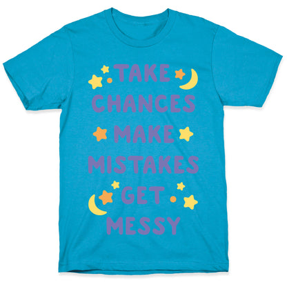 Take Chances Make Mistakes Get Messy White Print Unisex Triblend Tee