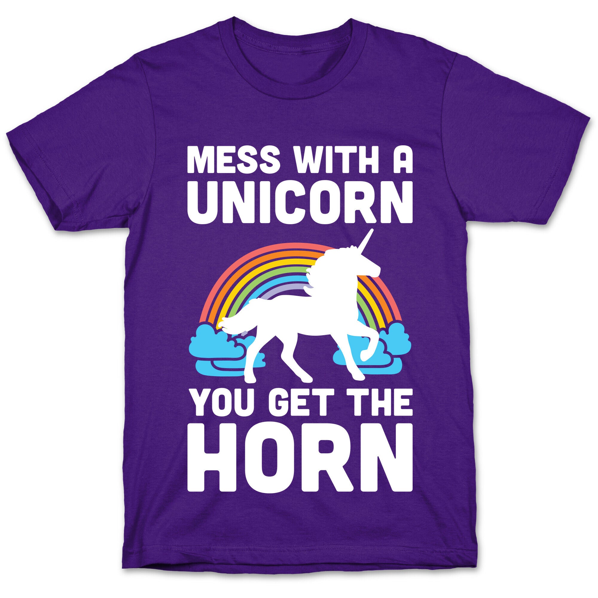 Mess With The Unicorn Get The Horn T-Shirt