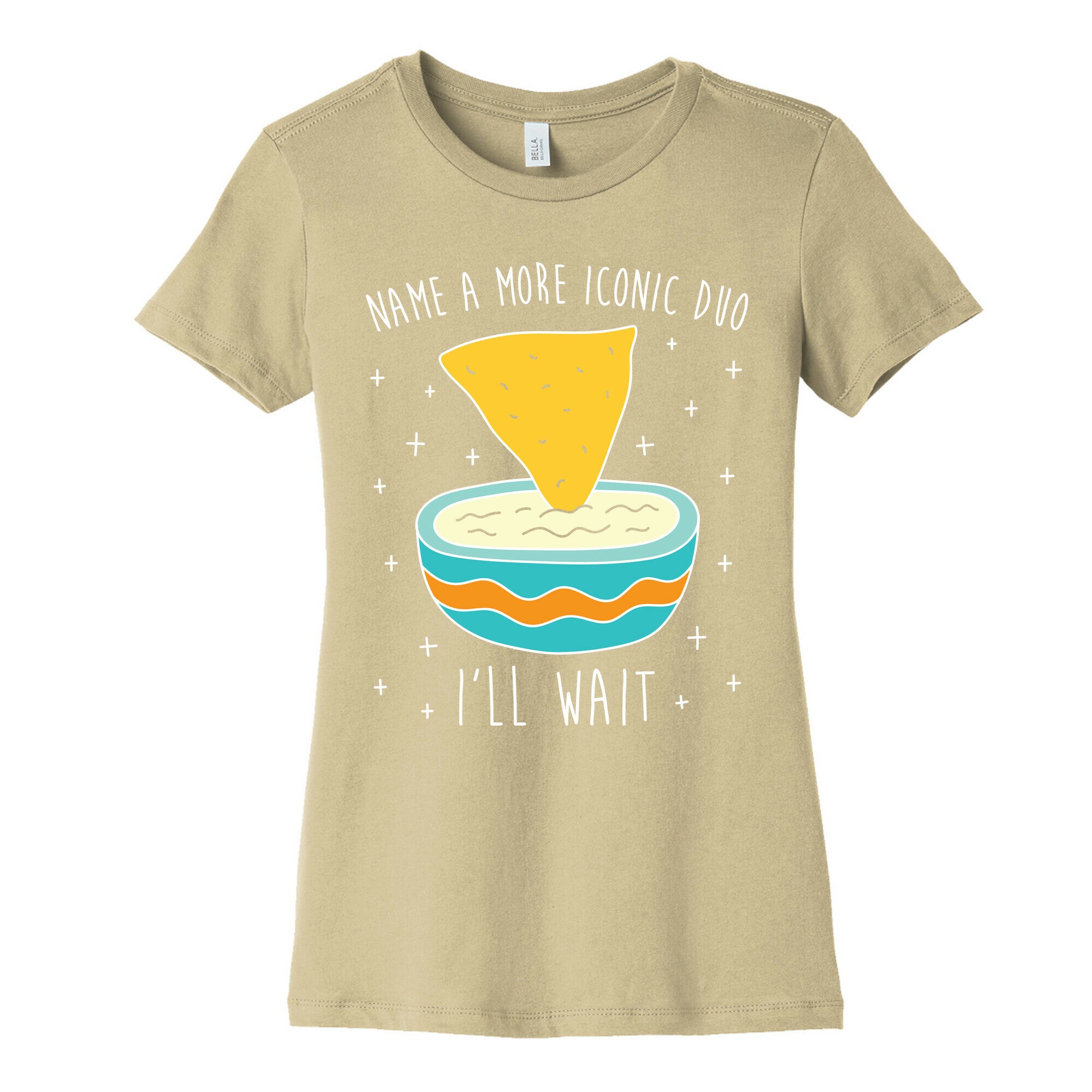 Name A More Iconic Duo Chips And Queso Women's Cotton Tee