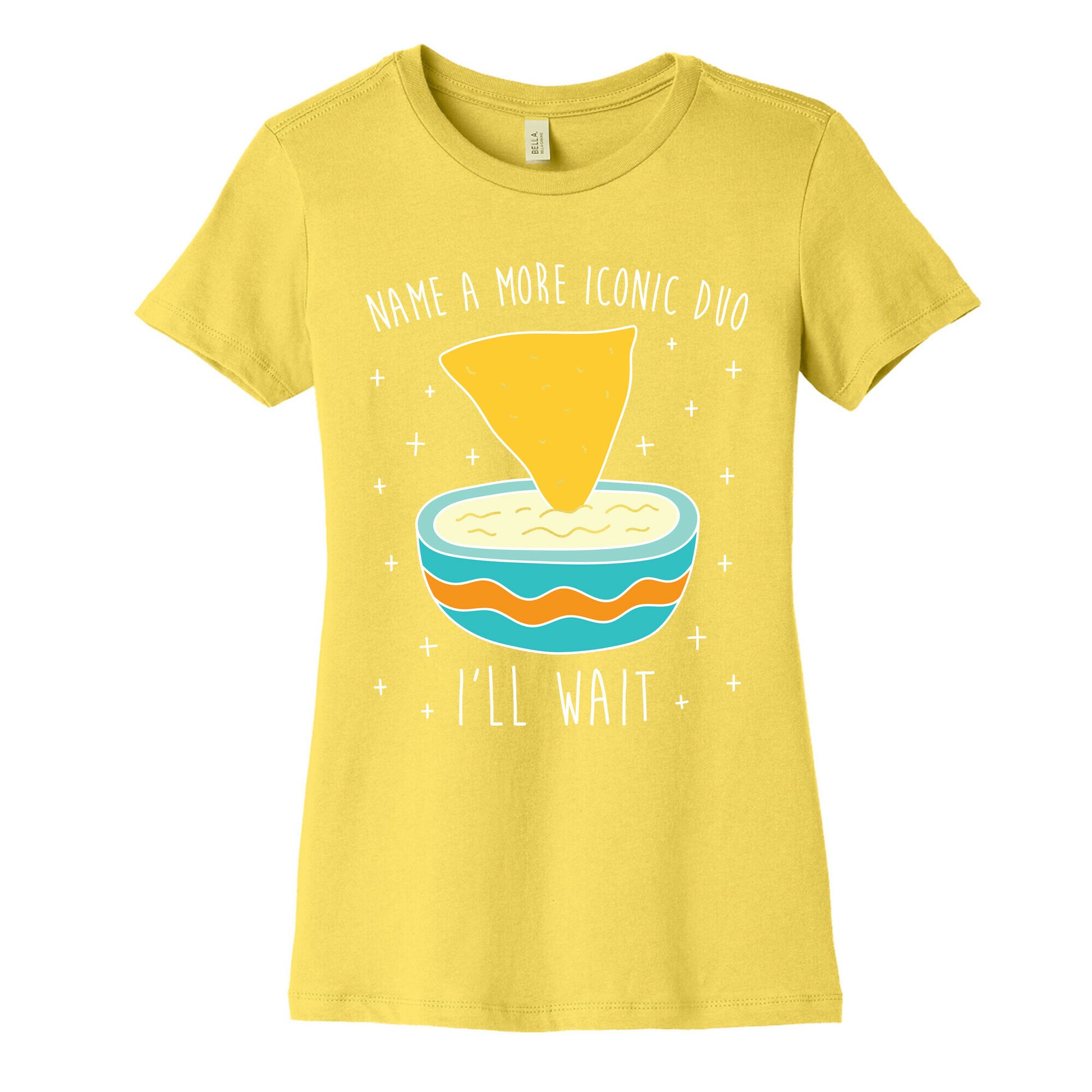 Name A More Iconic Duo Chips And Queso Women's Cotton Tee
