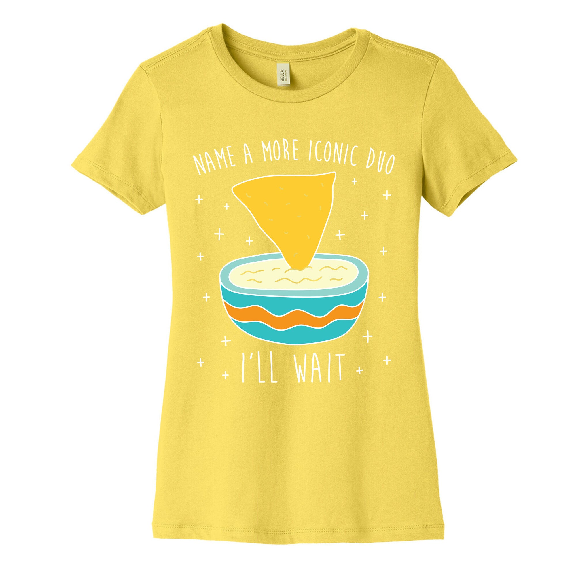 Name A More Iconic Duo Chips And Queso Women's Cotton Tee