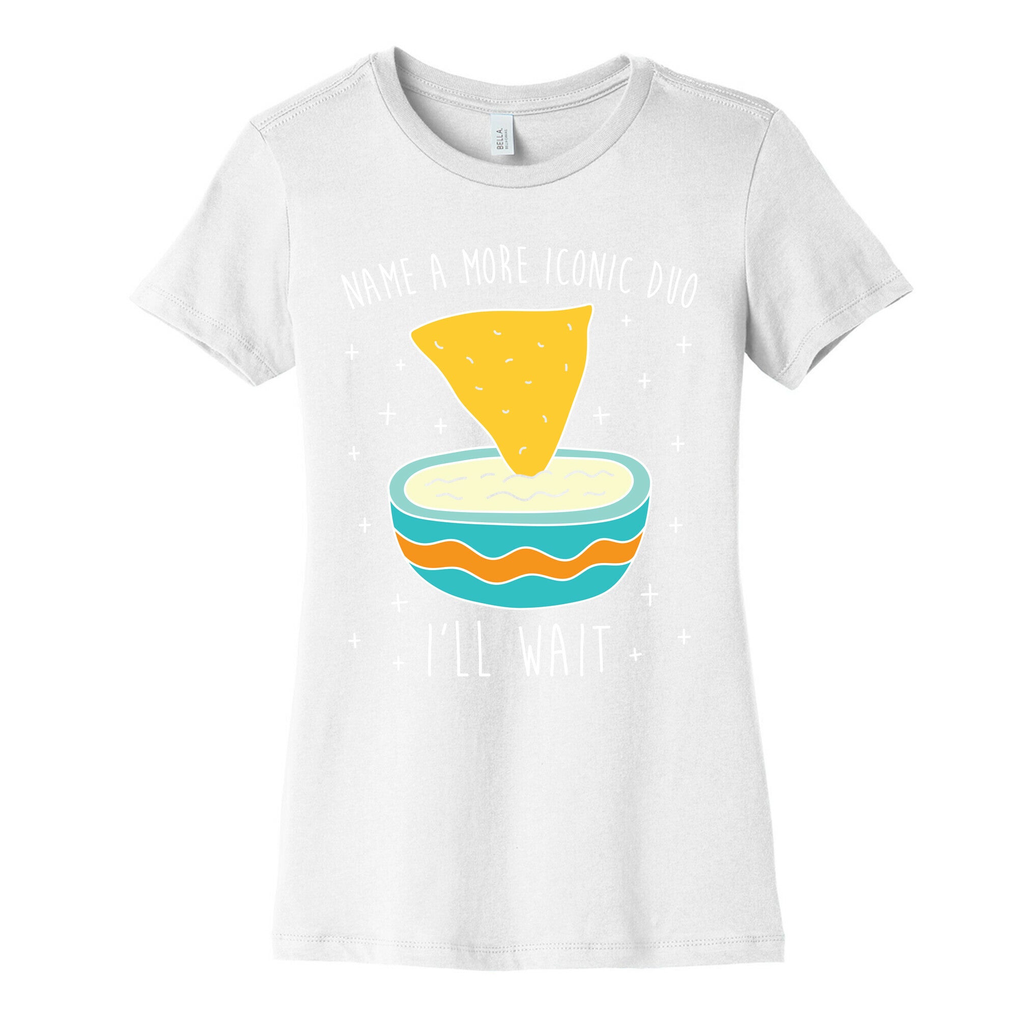 Name A More Iconic Duo Chips And Queso Women's Cotton Tee